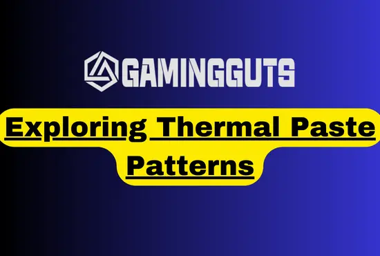 Exploring Thermal Paste Patterns: Unveiling the Real Performance Differences
