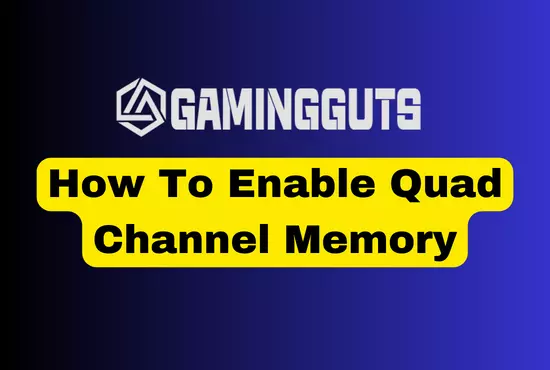 How To Enable Quad Channel Memory
