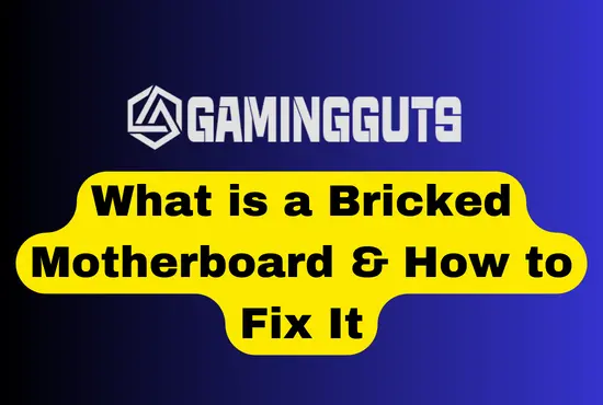 What is a Bricked Motherboard & How to Fix It