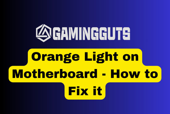 Orange Light on Motherboard – How to Fix it